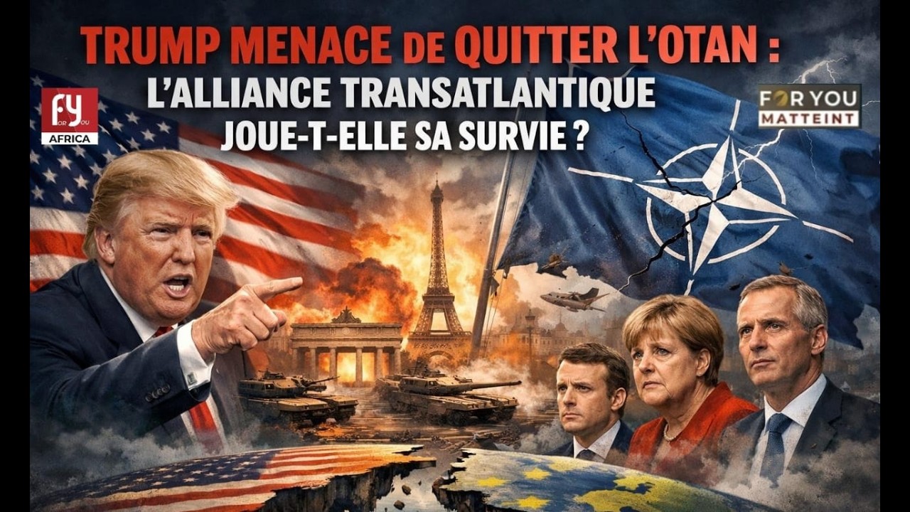 TRUMP MENACE DE QUITTER L’OTAN : L'ALLIANCE TRANSATLANTIQUE JOUE-T-ELLE SA SURVIE ?