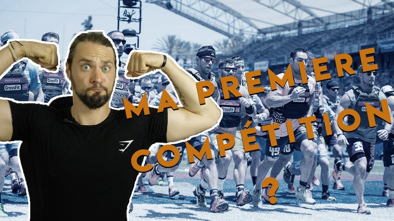 JE PREPARE MA PREMIERE COMPETITION DE CROSSFIT