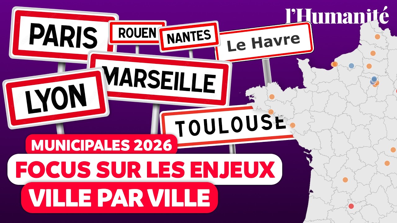 Municipales 2026 : les enjeux ville par ville